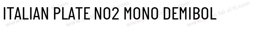 ITALIAN PLATE NO2 MONO DEMIBOLD字体转换